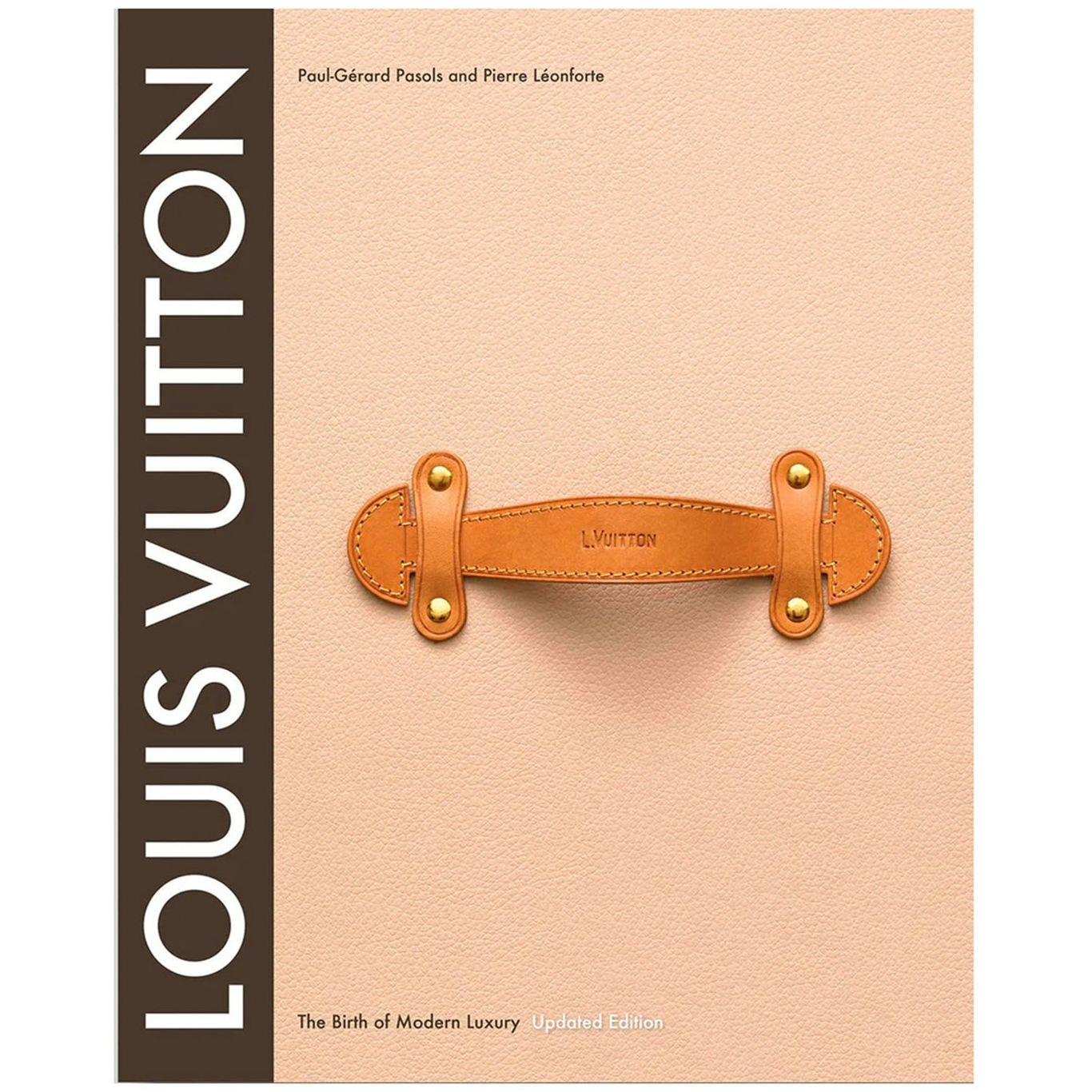 Louis Vuitton: The Birth of Modern Luxury Book