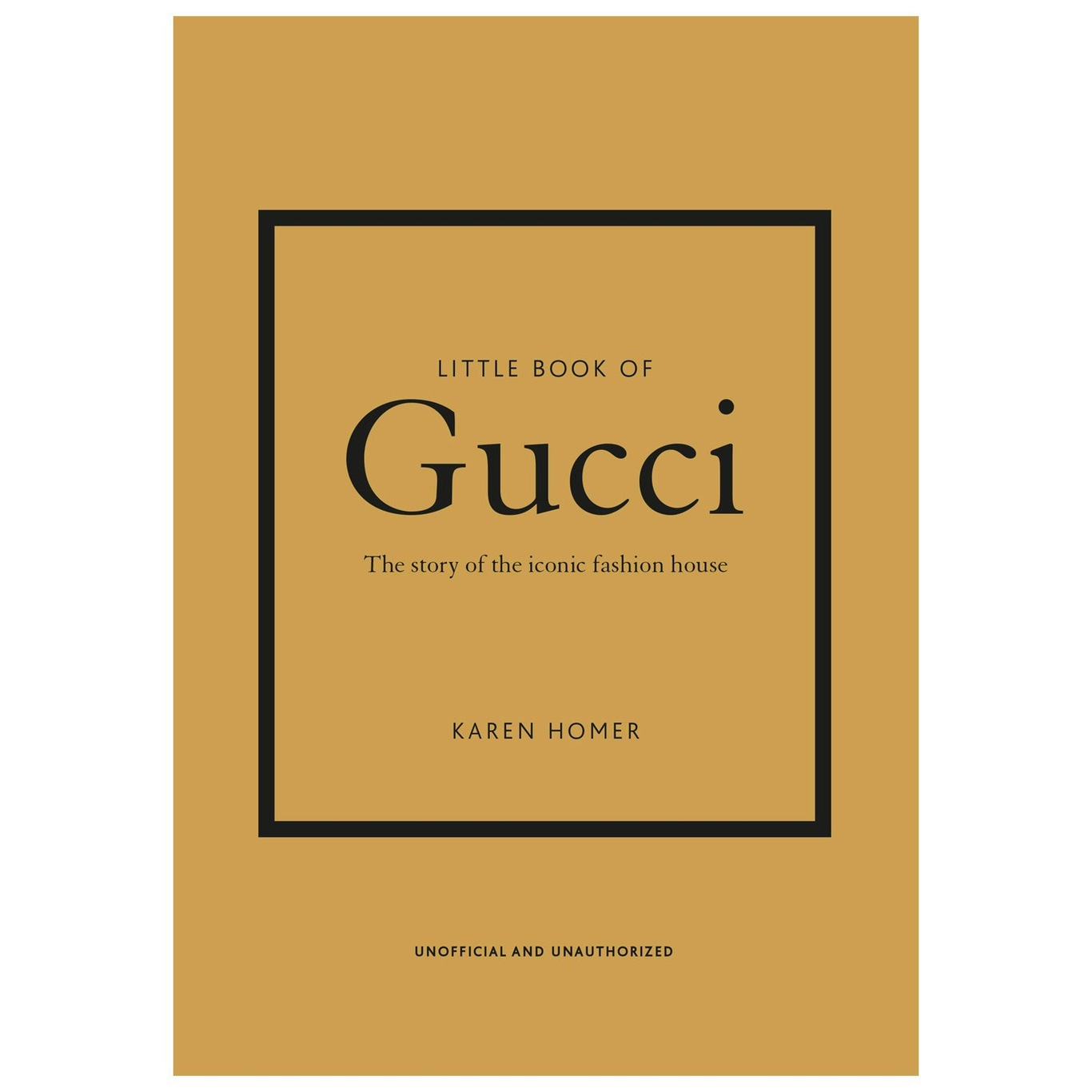  Little Book of Gucci: The Story of the Iconic Fashion